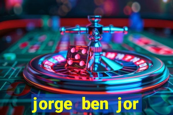 jorge ben jor fortuna estimada